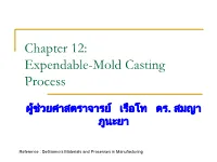 Chapter 12: Expendable-Mold Casting Process