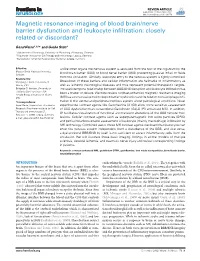 Magnetic Resonance Imaging of Blood Brain/Nerve Barrier Dysfunction and Leukocyte Inﬁltration: Closely Related Or Discordant?