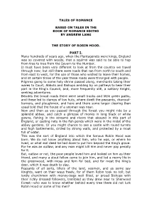 TALES of ROMANCE BASED on TALES in the BOOK of ROMANCE EDITED by ANDREW LANG the STORY of ROBIN HOOD. PART I. Many Hundreds of Y
