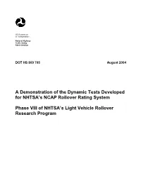 A Demonstration of the Dynamic Tests Developed for NHTSA's NCAP Rollover Rating System Phase VIII of NHTSA's Light Vehicle R