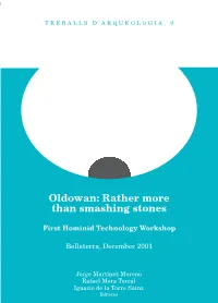 Oldowan: Rather More Than Smashing Stones Oldowan: Rather More Than Smashing Stones Oldowan