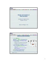 Design and Analysis of Hash Functions What Is a Hash Function?