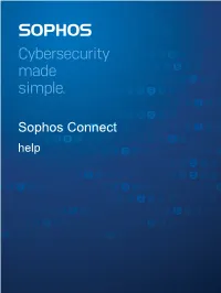 Sophos Connect Help Contents About Sophos Connect