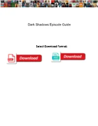 Dark Shadows Episode Guide