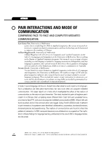 Pair Interactions and Mode of Communication Comparing Face-To-Face and Computer Mediated Communication