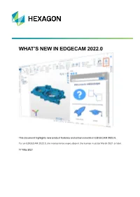 What's New in EDGECAM 2022.0