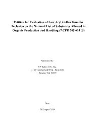 Low Acyl Gellan Gum for Inclusion on the National List of Substances Allowed in Organic Production and Handling (7 CFR 205.605 (B)