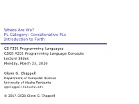 Where Are We? PL Category: Concatenative Pls Introduction to Forth