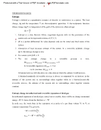 THERMODYNAMICS Entropy: Entropy Is Defined As a Quantitative Measure of Disorder Or Randomness in a System. the Heat Change, Dq