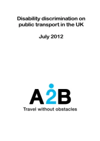 INTRODUCTION the A2bforall Campaign Was Set up in March 2012 to Highlight the Issues That Disabled Passengers Face Daily When Using Public Transport