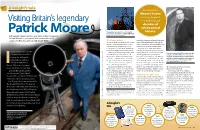 Patrick Moore Become an Iconic Symbol of Sir Patrick Moore in with Countless Books and a 55-Year-Old Monthly TV Program, Britain’S Astronomy Community