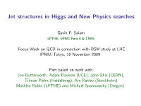 Jet Structures in Higgs and New Physics Searches
