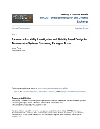 Parametric Instability Investigation and Stability Based Design for Transmission Systems Containing Face-Gear Drives
