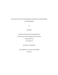 TWO-STAGE STOCHASTIC PROGRAMMING for ADAPTIVE INTERDISCIPINARY PAIN MANAGEMENT by NA WANG Presented to the Faculty of the Gradua