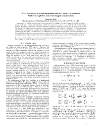 Wave Four-Vector in a Moving Medium and the Lorentz Covariance of Minkowski's Photon and Electromagnetic Momentums 1