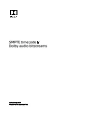 Cloud Download SMPTE Timecode in Dolby Audio Bitstreams Go