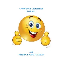 GORGEOUS GRAMMAR for KS2 and PERFECT PUNCTUATION