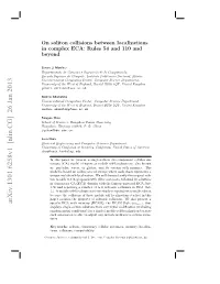 On Soliton Collisions Between Localizations in Complex ECA: Rules 54 and 110 and Beyond