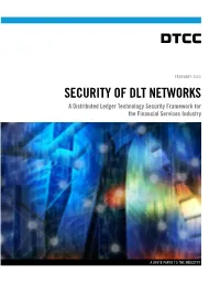 SECURITY of DLT NETWORKS a Distributed Ledger Technology Security Framework for the Financial Services Industry