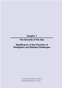 Chapter 1 the Security of the Sea Significance of the Freedom of Navigation and Related Challenges