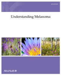 Understanding Melanoma Understanding Melanoma First Edition