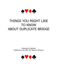Things You Might Like to Know About Duplicate Bridge