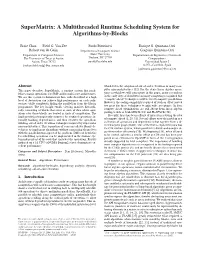 Supermatrix: a Multithreaded Runtime Scheduling System for Algorithms-By-Blocks