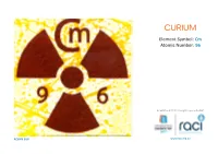 CURIUM Element Symbol: Cm Atomic Number: 96