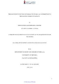 The Post Event Function of World Cup Stadia As Contribution to the 2010 Fifa World Cup Legacy