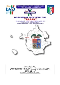 Calendario Campionato Provinciale Giovanissimi Girone “A” Stagione Sportiva 2017/2018 Girone Di Andata