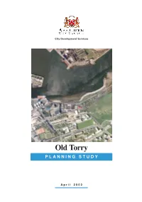 Old Torry Planning Study 3 Policy Background 7.2 the Working Group’S Maritime Development Proposal to Introduce a 6