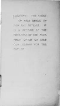 THE STORY of PAST DEEDS Qp HEN AMD NATIONS. IT IS a RECORD OE the PROGRESS of the AGES Fron VHICH VE TARE OUR LESSONS F