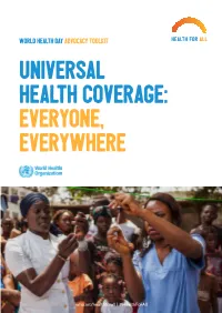 World Health Day Advocacy Toolkit Universal Health Coverage: Everyone, Everywhere