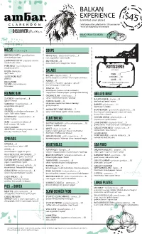 BALKAN EXPERIENCE (Unlimited Small Plates) $45 *Add Large Plates Selection for 10$ Per Person *Must Be Enjoyed by Entire Table