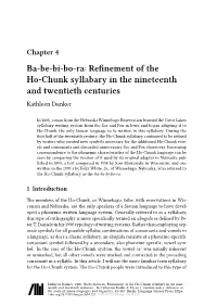 Ba-Be-Bi-Bo-Ra: Refinement of the Ho-Chunk Syllabary in the Nineteenth and Twentieth Centuries Kathleen Danker