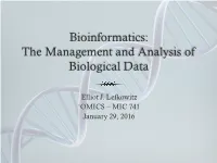 Bioinformatics: the Management and Analysis of Biological Data