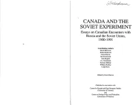 CANADA and the SOVIET EXPERIMENT Essays on Canadian Encounters with Russia and the Soviet Union, 1900-1991