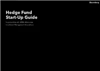 Hedge Fund Start-Up Guide in Partnership with AIMA (Alternative Investment Management Association) Welcome to the Hedge Fund Start-Up Guide