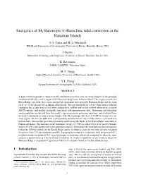 Energetics of M2 Barotropic to Baroclinic Tidal Conversion at the Hawaiian Islands
