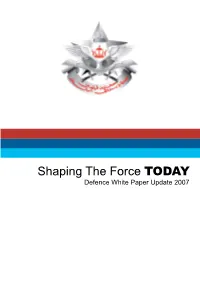 Shaping the Force TODAY Defence White Paper Update 2007