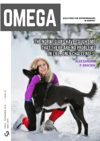 The Norwegians Have Taught Me That There Are No Problems in Life, Only Challenges!