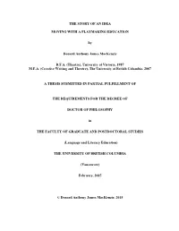THE STORY of an IDEA MOVING with a PLAYMAKING EDUCATION by Donard Anthony James Mackenzie B.F.A. (Theatre), University of Victor
