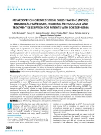 Metacognition-Oriented Social Skills Training (Mosst): Theoretical Framework, Working Methodology and Treatment Description for Patients with Schizophrenia