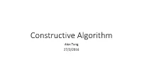Constructive Algorithm Alex Tung 27/2/2016