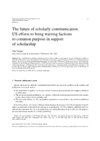 The Future of Scholarly Communication: US Efforts to Bring Warring Factions to Common Purpose in Support of Scholarship
