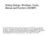 Dialog Design: Windows, Icons, Menus and Pointers (WIMP)