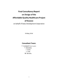 Final Consultancy Report on Design of the Affordable Quality Healthcare Project of Kosovo on Behalf of Swiss Development Corporation