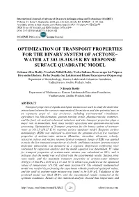 Optimization of Transport Properties for the Binary System of Acetone– Water at 303.15-318.15 K by Response Surface Quadratic Model