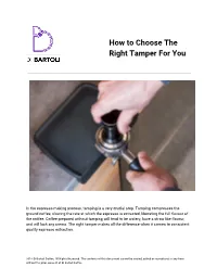 How to Choose the Right Tamper for You
