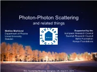 Photon-Photon Scattering and Related Things